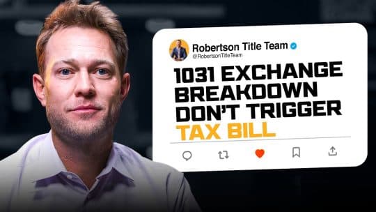 1031 Exchange Breakdown: Don’t Trigger That Tax Bill